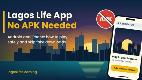 Lagos Life App Download: Is There an APK? (2026)