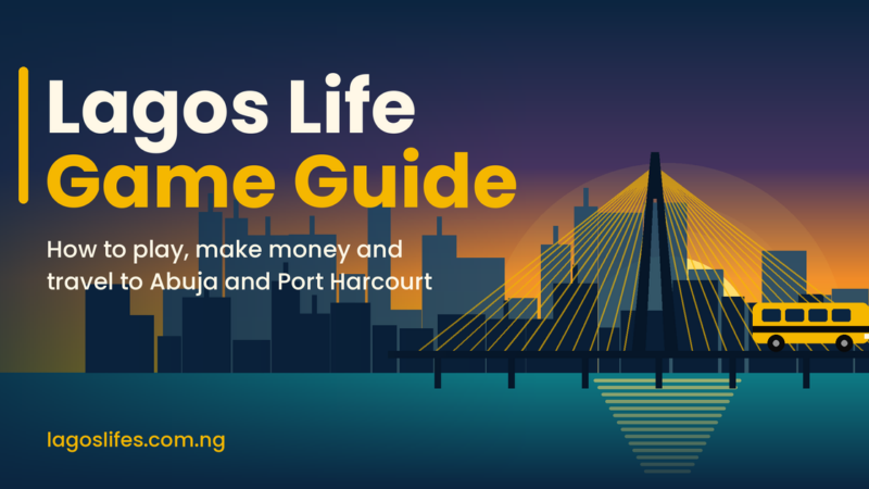 Lagos Life Game Guide: How to Play and Earn Fast